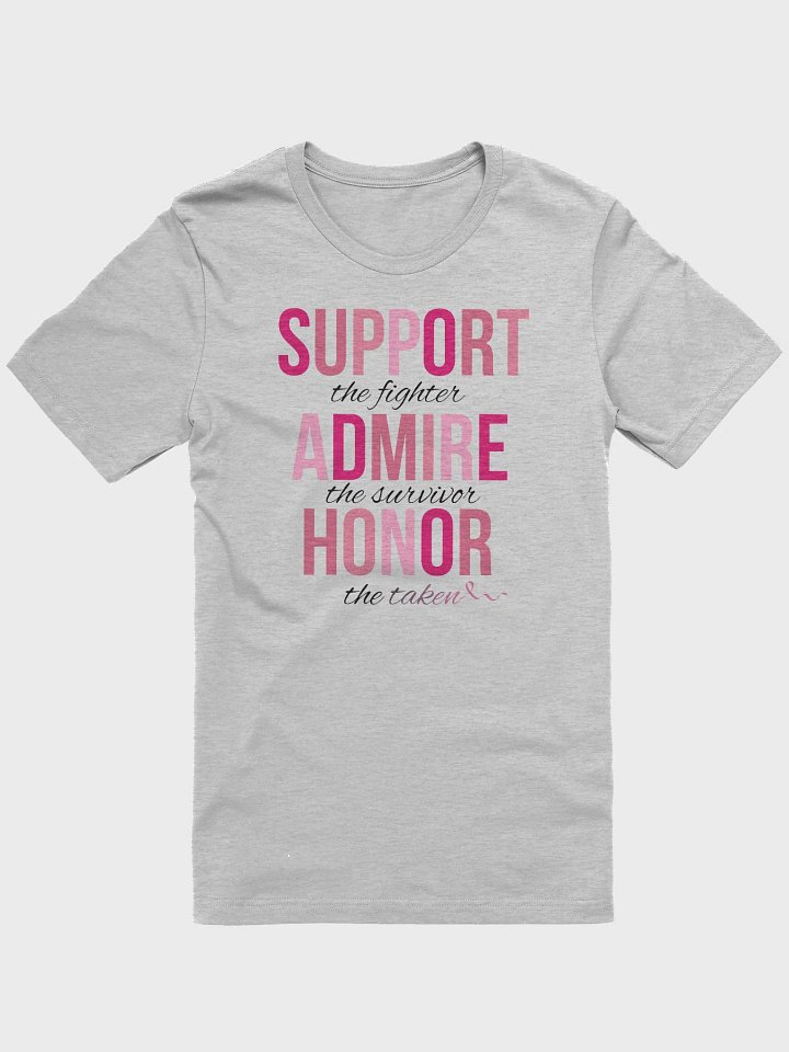 SUPPORT. ADMIRE. HONOR. Awareness T-Shirt product image (2)