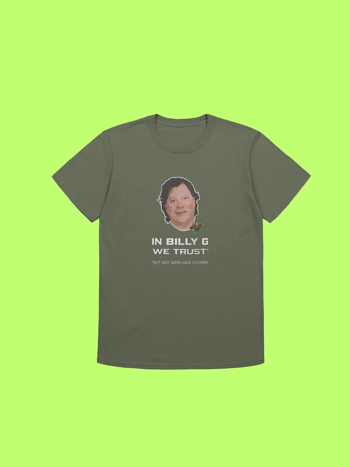 In Billy G We Trust But Not With Hair Fashion Shirt product image (211)