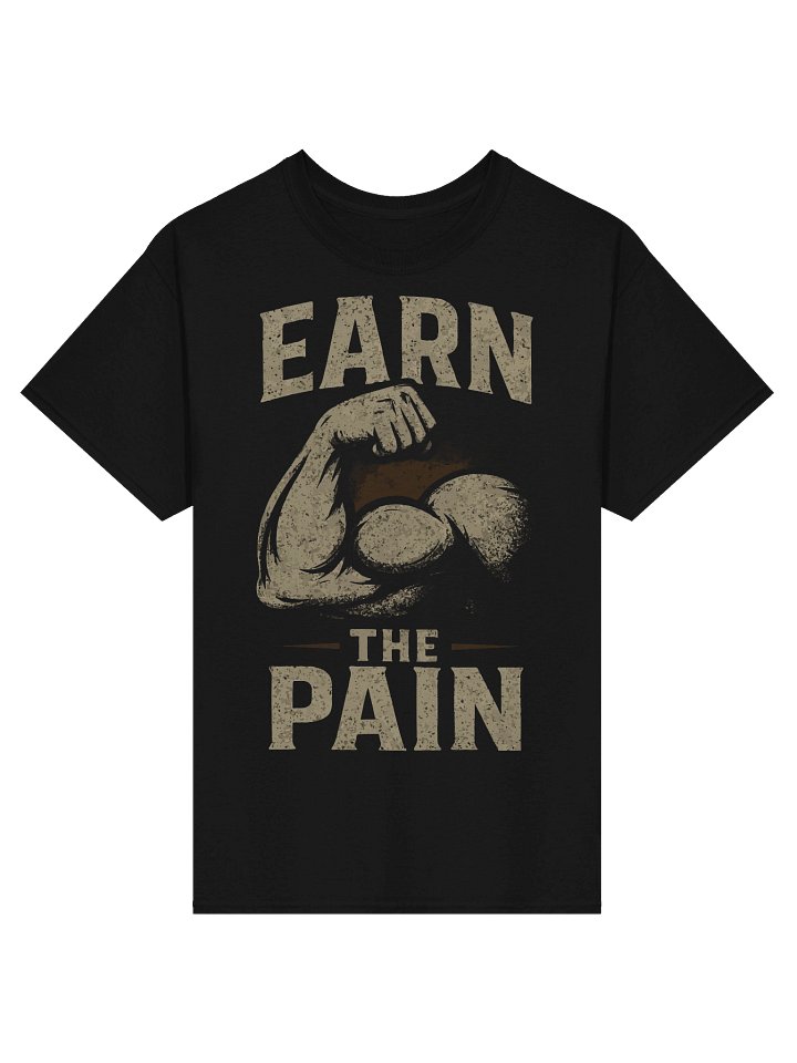 “Earn the Pain" — Motivational Fitness T-shirt product image (1)