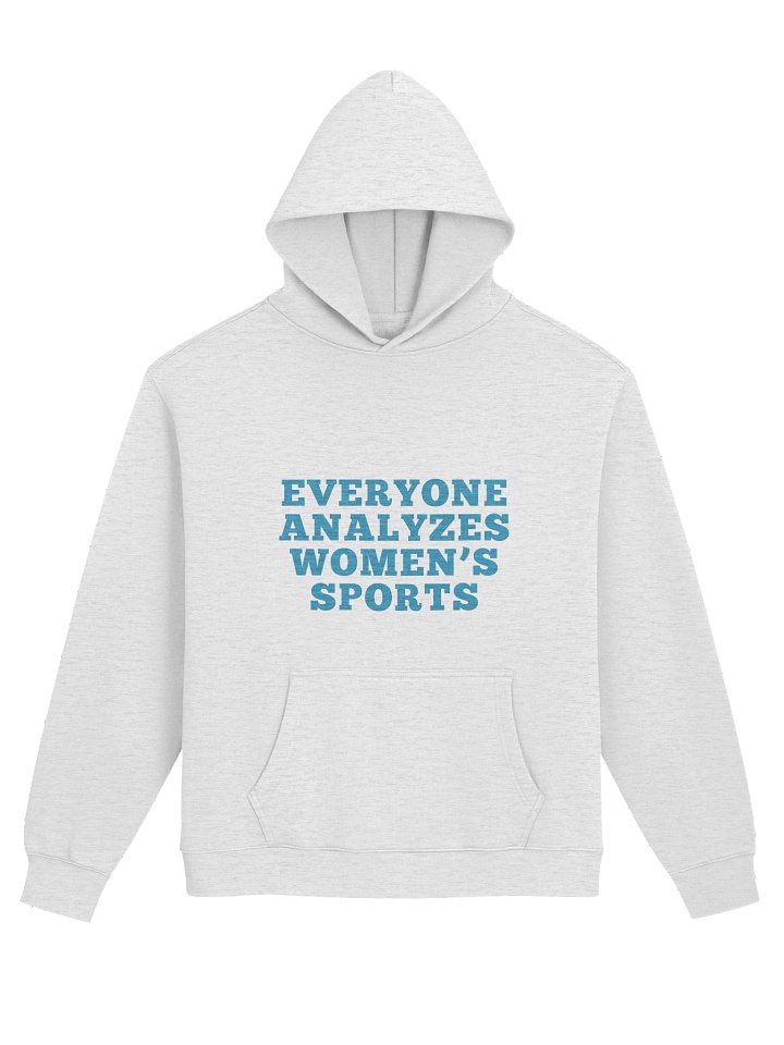 Everyone analyzes women's sports hoodie product image (1)