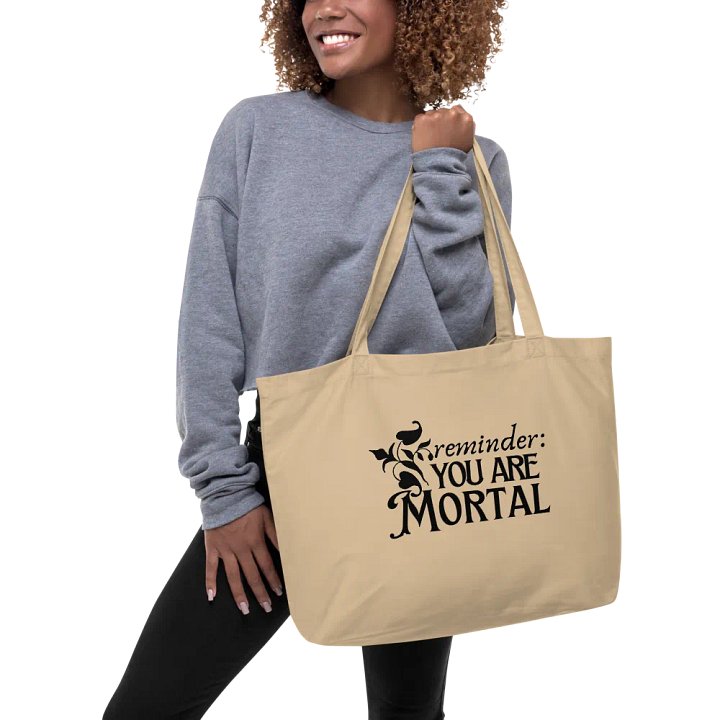 reminder: you are mortal big tote product image (2)