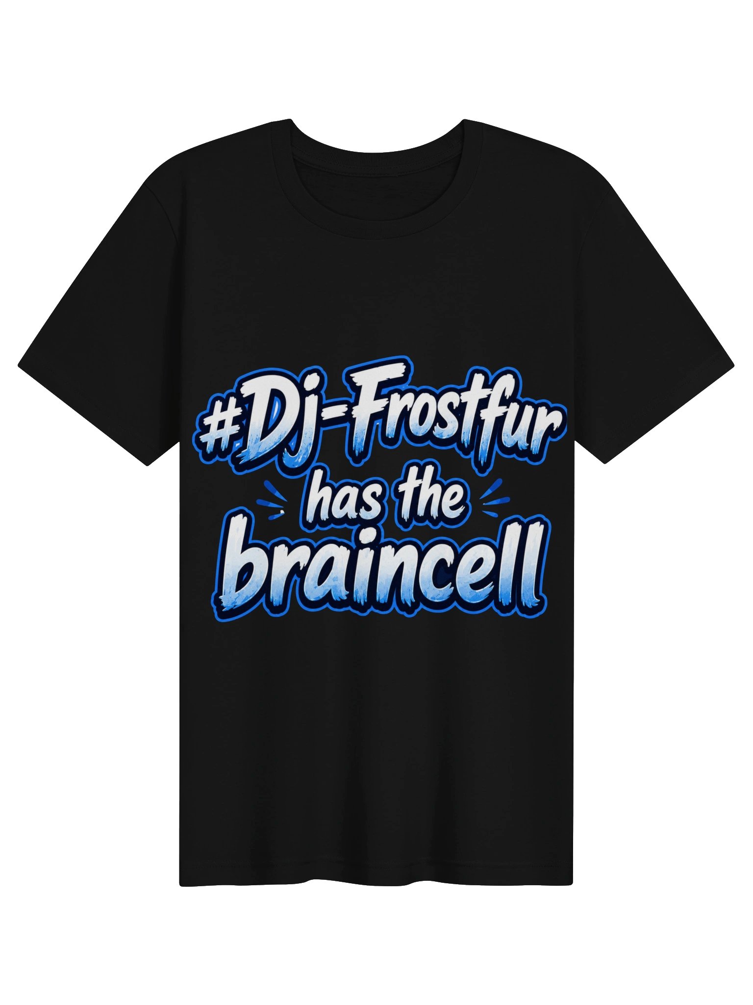 DJ Frostfur Has the Braincell T-Shirt product image (1)
