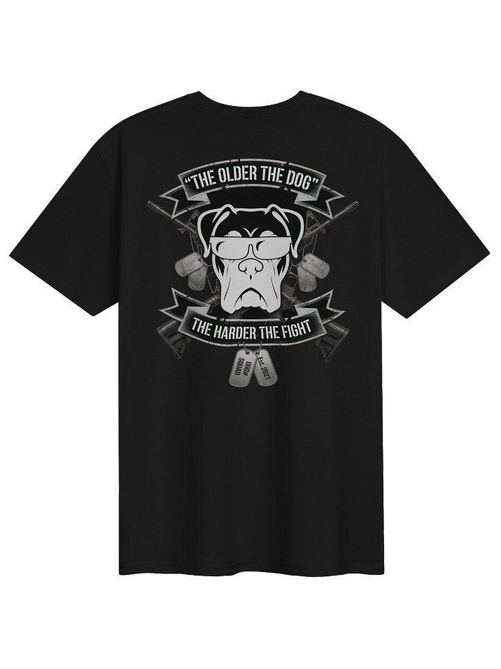 The older the dog the harder the fight - V1 product image (1)