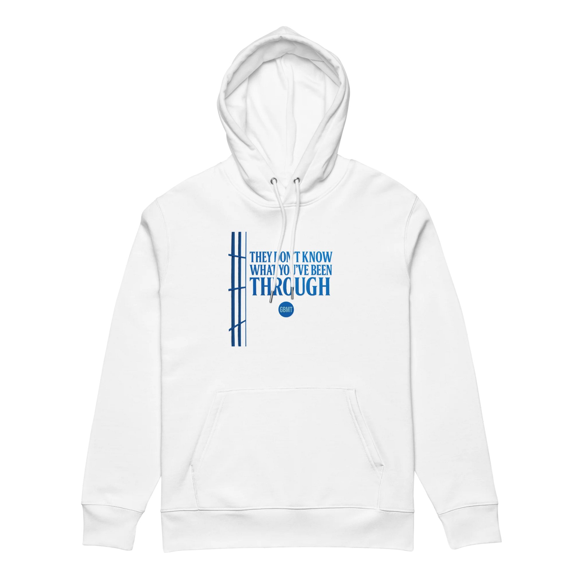 They Don’t Know What You’ve Been Through-White Hoodie (GBMT Edition) product image (5)