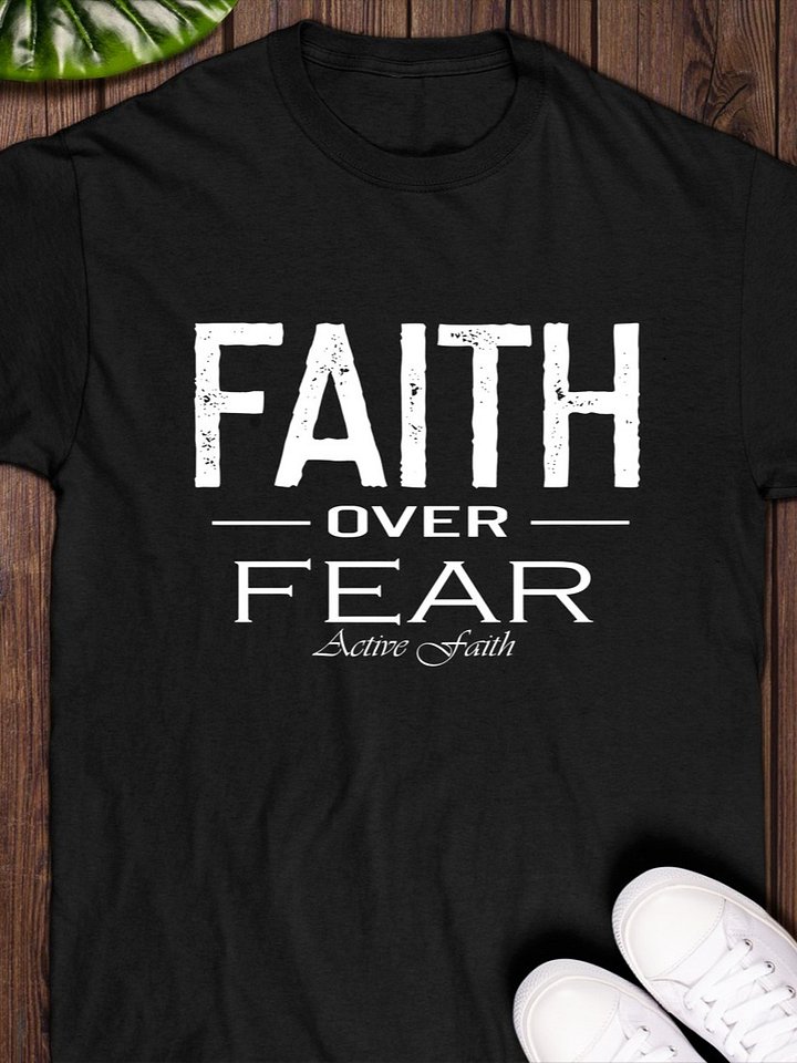 Faith Over Fear T-Shirt product image (1)