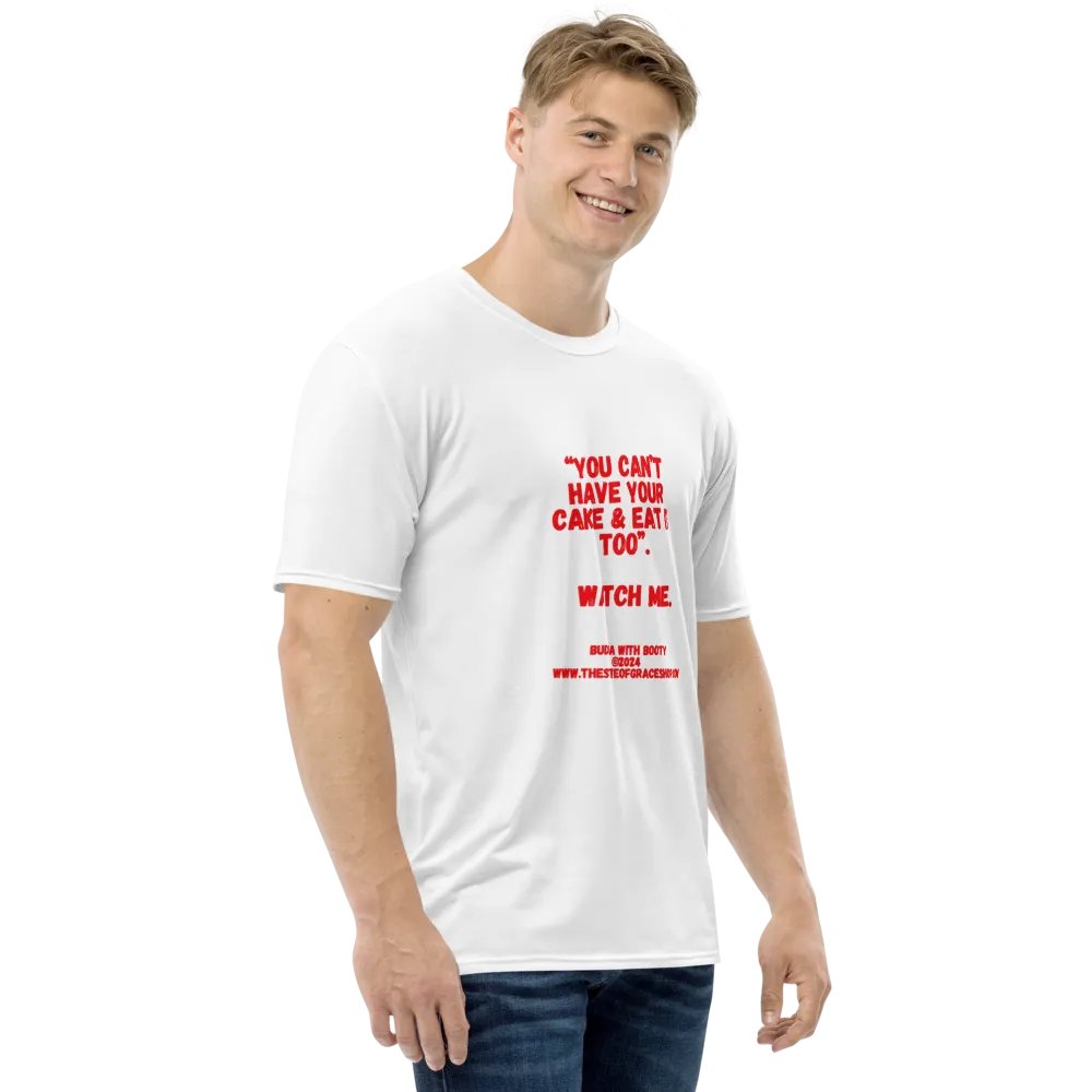 BUDDHA WITH BOOTY TEES 4 U FOR MEN - “You can’t have your cake & eat it too.” Watch me. product image (4)