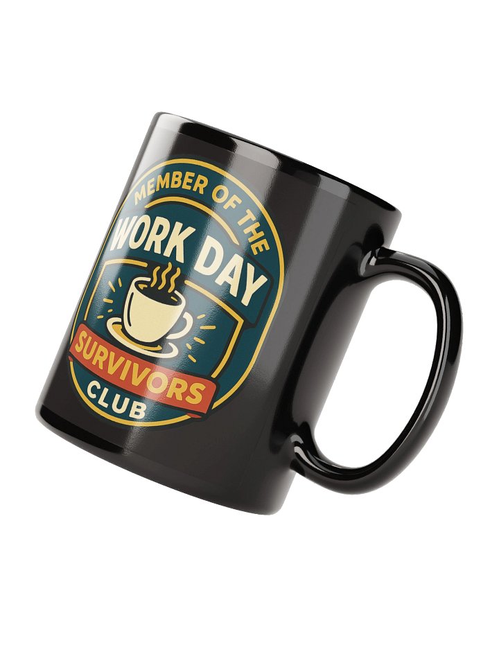 WORK DAY SURVIVOR CLUB BLACK MUG product image (3)