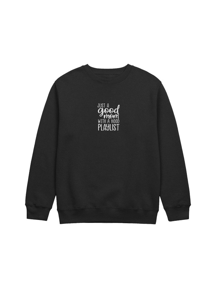 Good Mom Hood Playlist Crewneck Sweatshirt product image (1)
