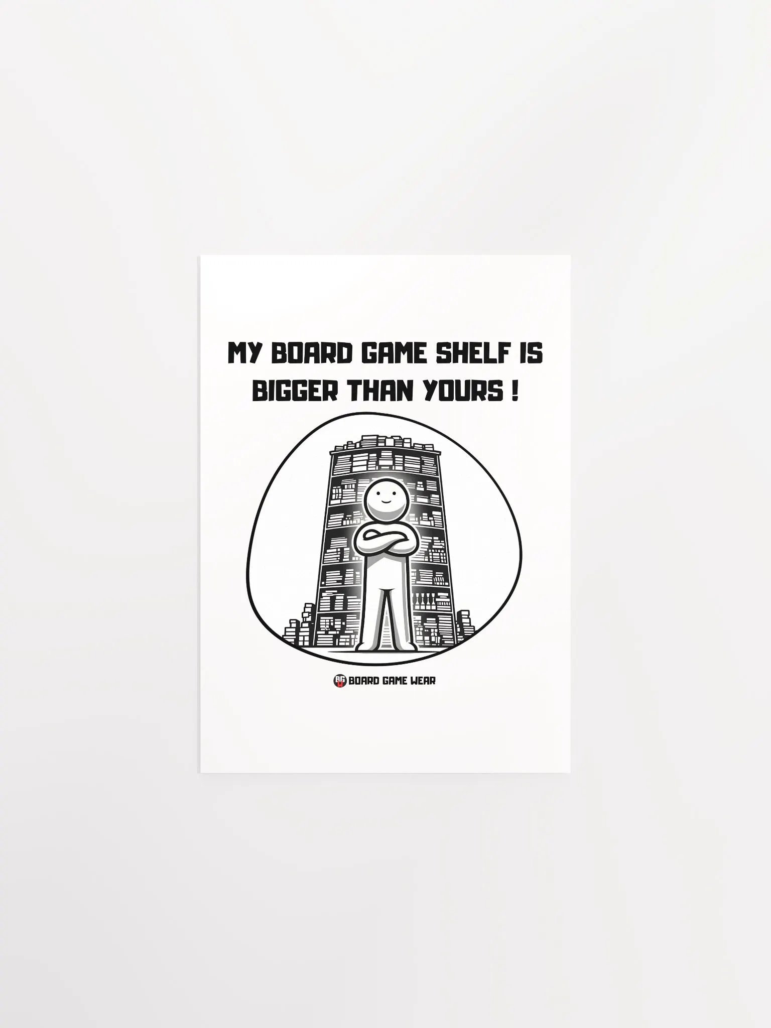 MY BOARD GAME SHELF IS BIGGER THAN YOURS | Poster product image (4)