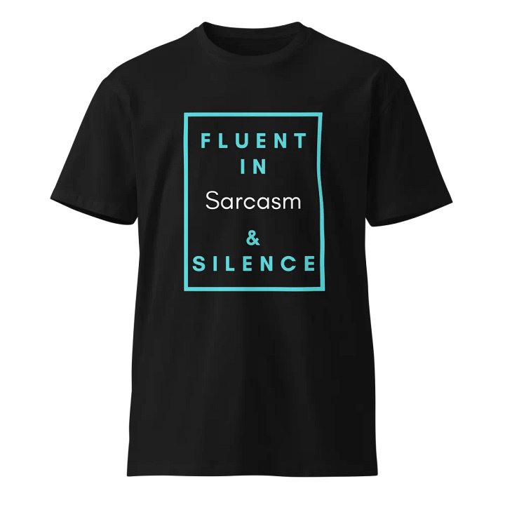 Fluent in Sarcasm & Silence Turquoise Tee product image (1)