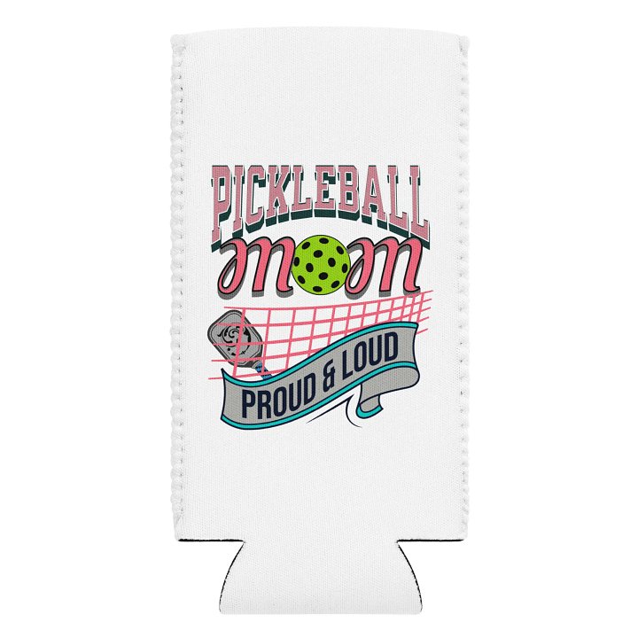 Pickleball Mom Proud And Loud Can Cooler product image (1)