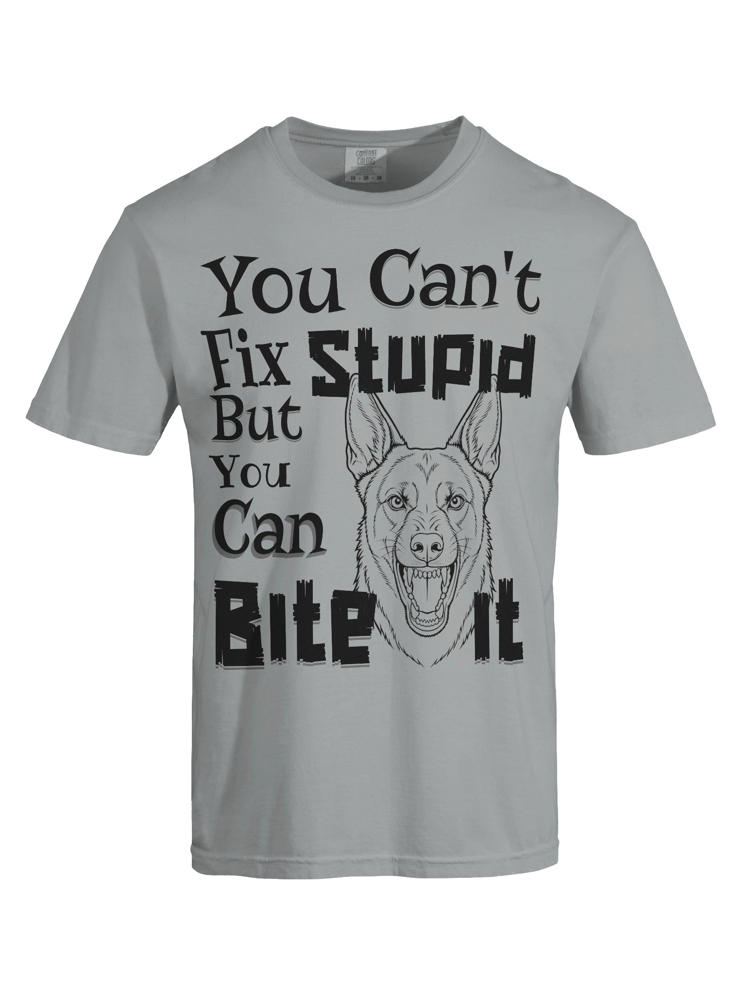 You Can't Fix Stupid But You Can Bite It. product image (5)