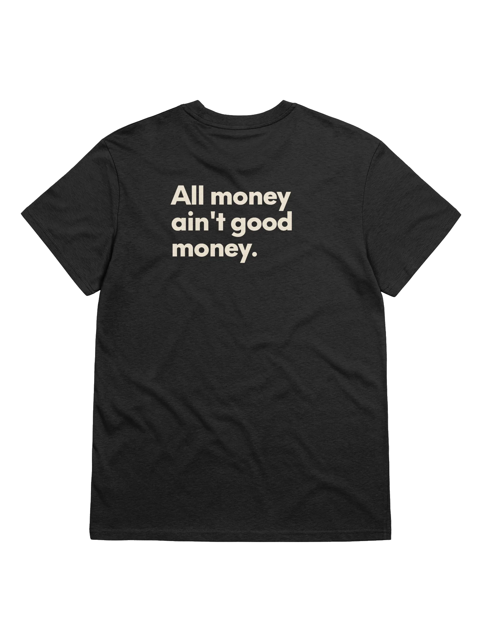 ALL MONEY AIN'T GOOD MONEY. TEE product image (1)