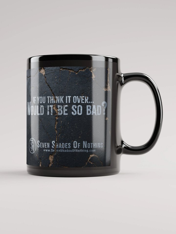 Would It Be So Bad? | When The Lights Go Down Collection – Black Glossy Mug product image (1)