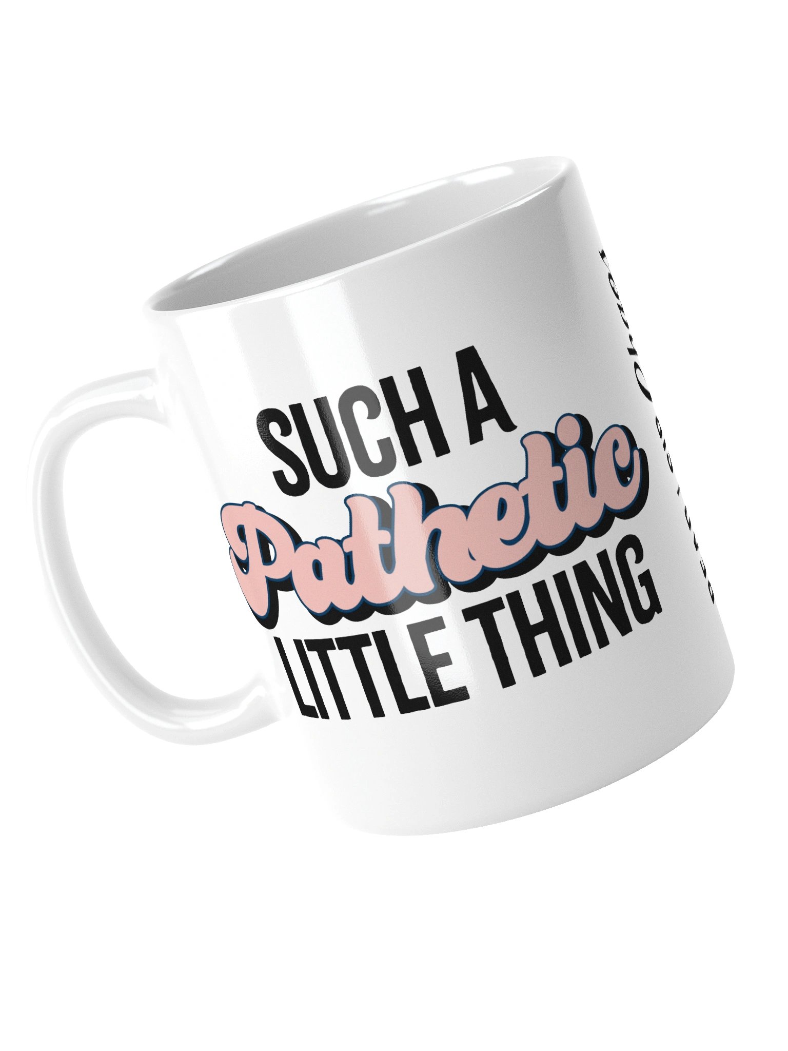 Such a Pathetic Little Thing White Mug product image (5)