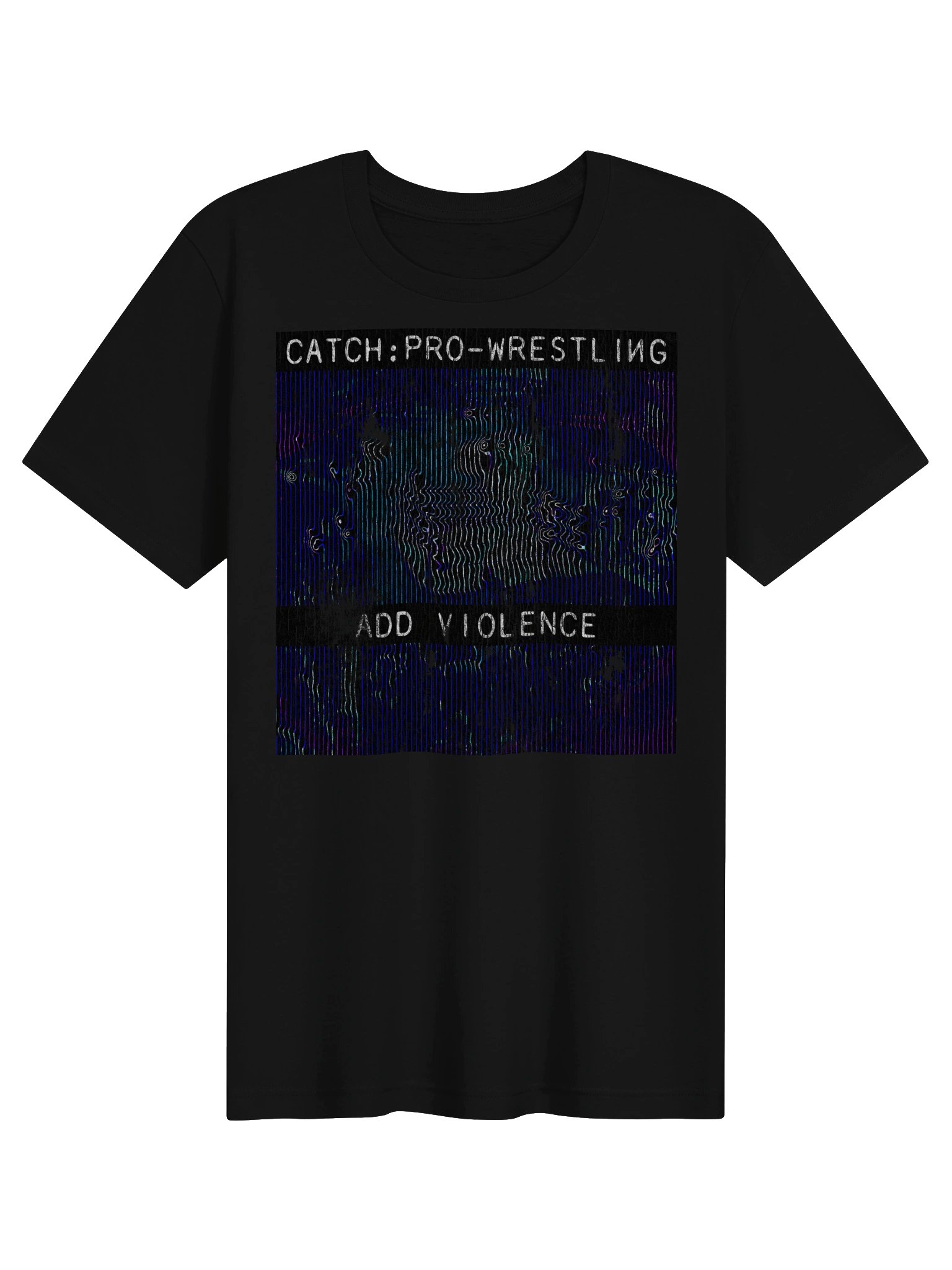 Catch: Pro-Wrestling Add Violence Tee product image (1)