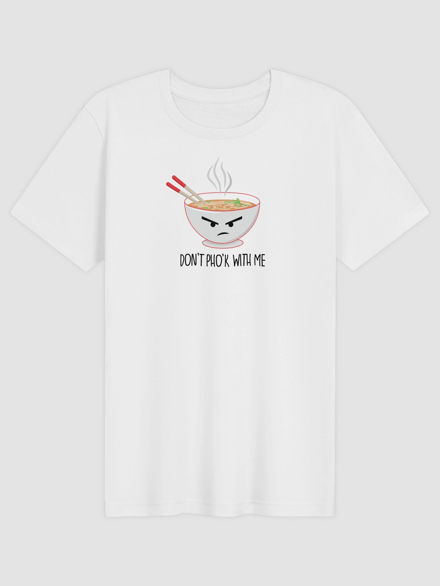 Don't Pho'k With Me Unisex T-Shirt product image (1)