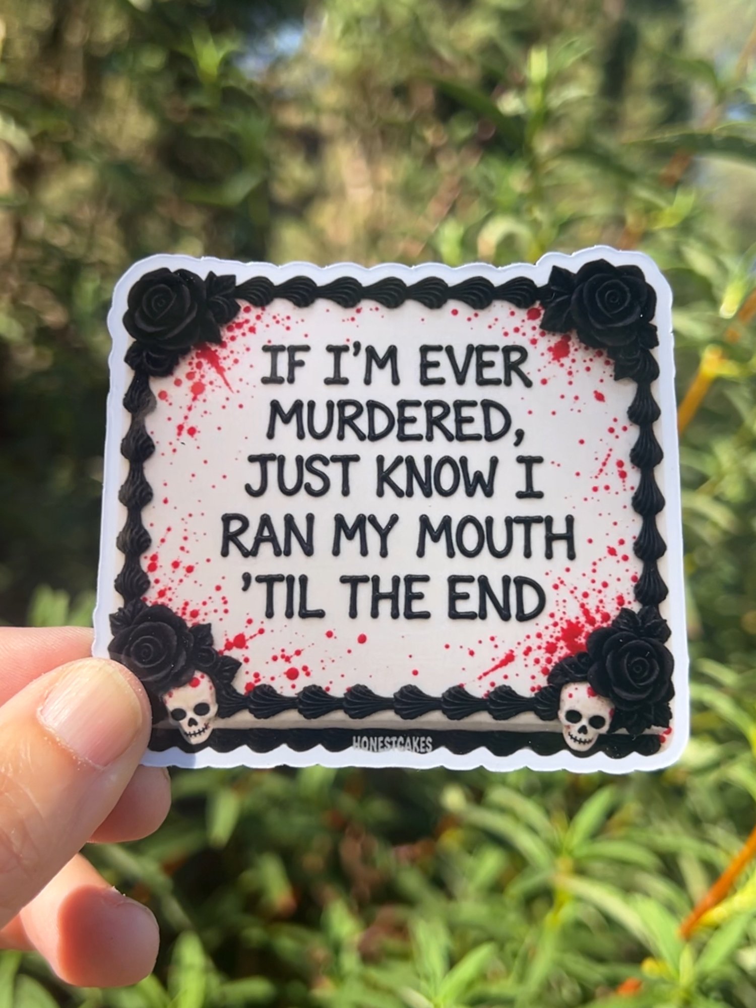 FRIDGE MAGNET: If I'm Ever Murdered, Just Know I Ran My Mouth Til The End - FREE SHIPPING product image (2)