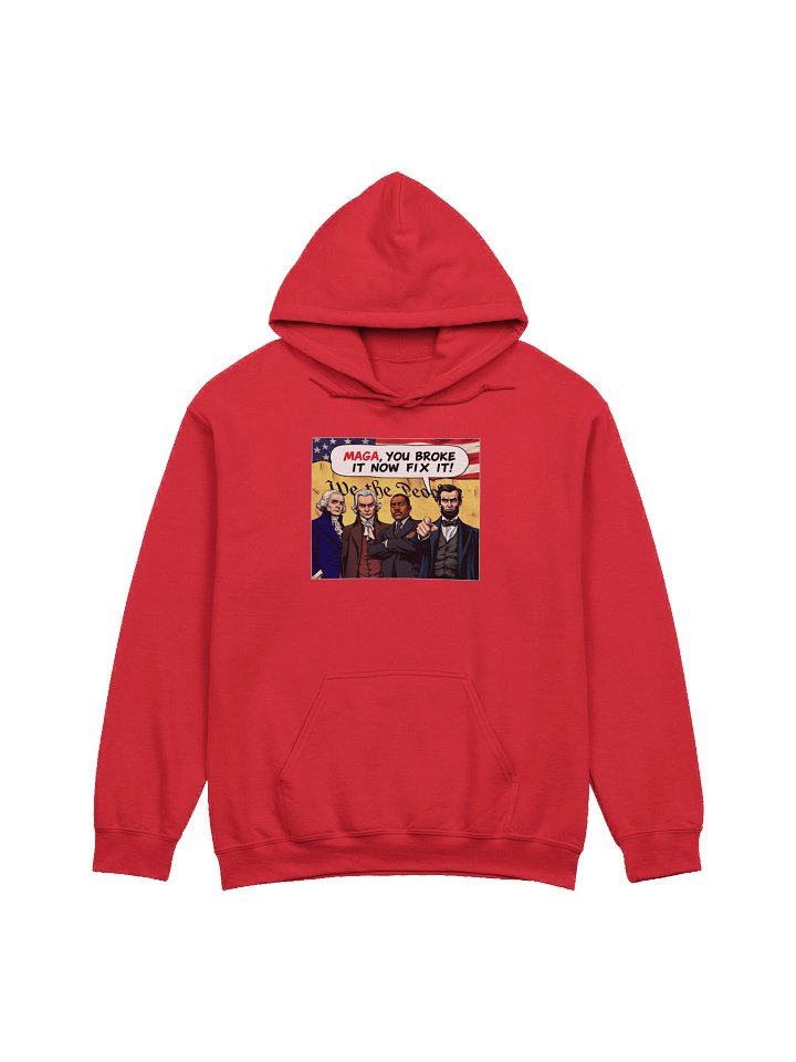 MAGA You Broke It Now Fix It Hoodie - Satirical Sweatshirt product image (2)