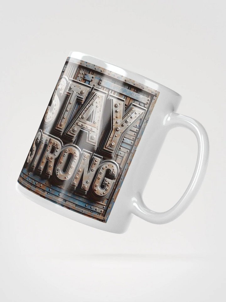 "Stay Strong" #Motivational Glossy White Mug product image (5)