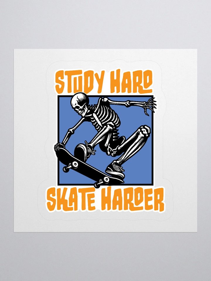 Study Hard Skate Harder – The Ultimate Skater Sticker product image (1)