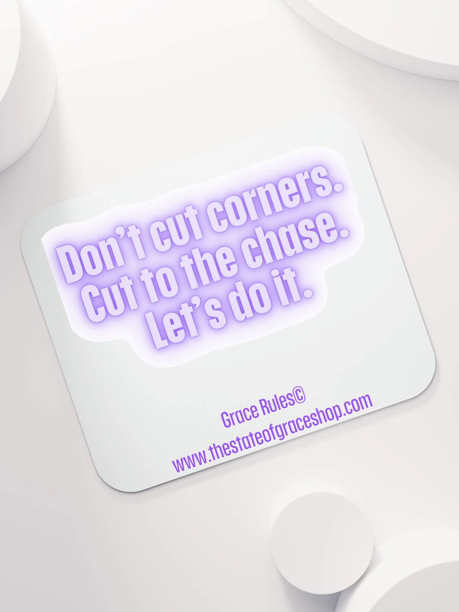 FUNNY DESK MATS 4 U “Don’t cut corners. Cut to the chase. Let’s do it” product image (7)