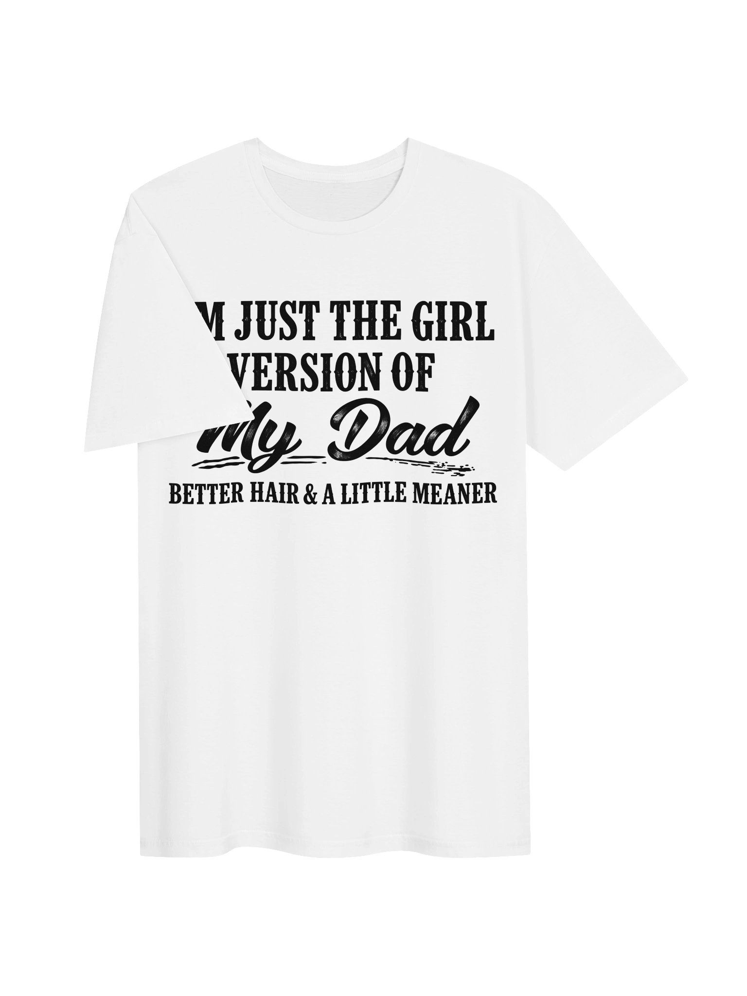 Girl Version of My Dad – Funny T-Shirt product image (73)