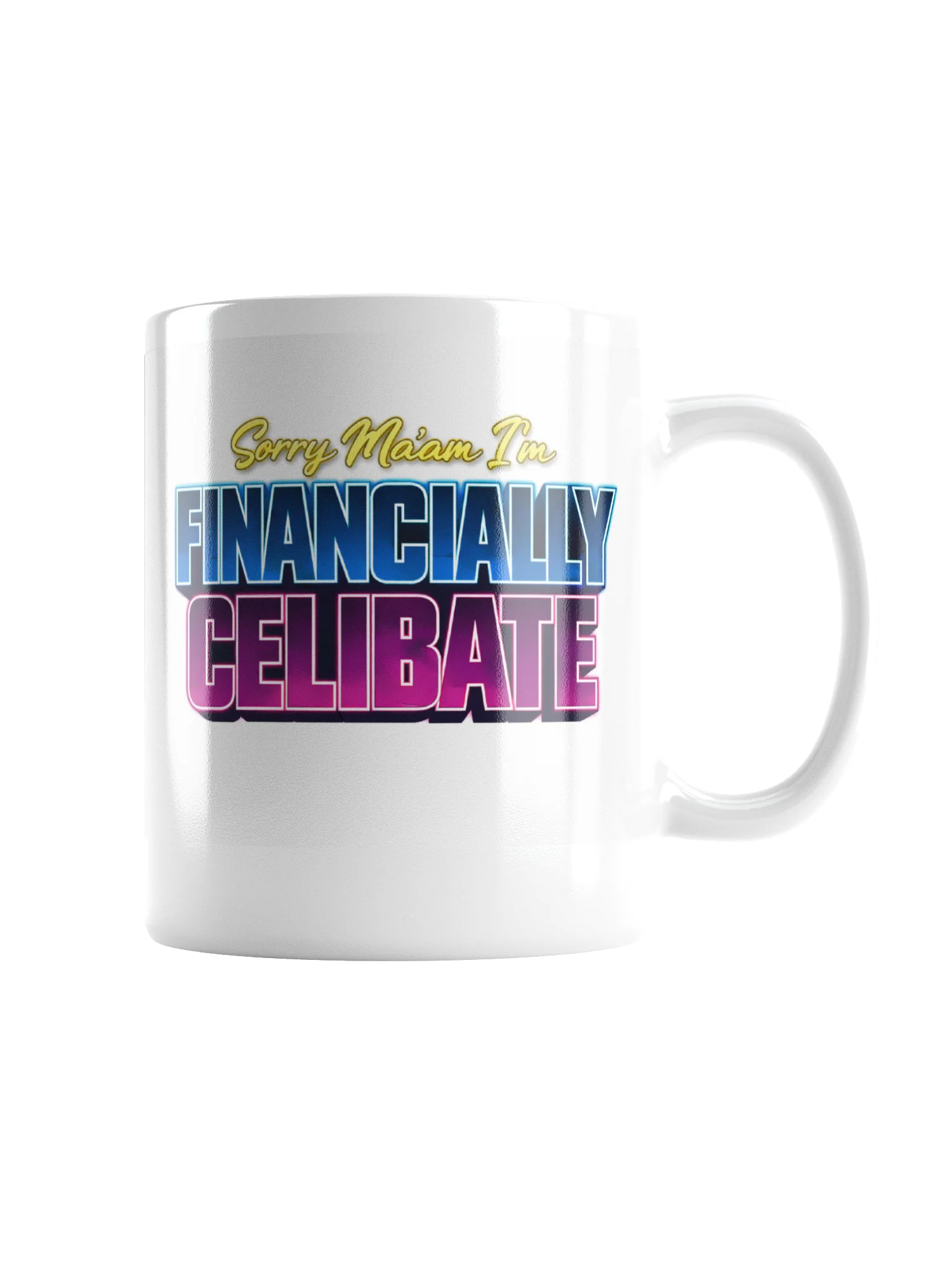 Sorry Ma'am I'm Financially Celibate product image (4)