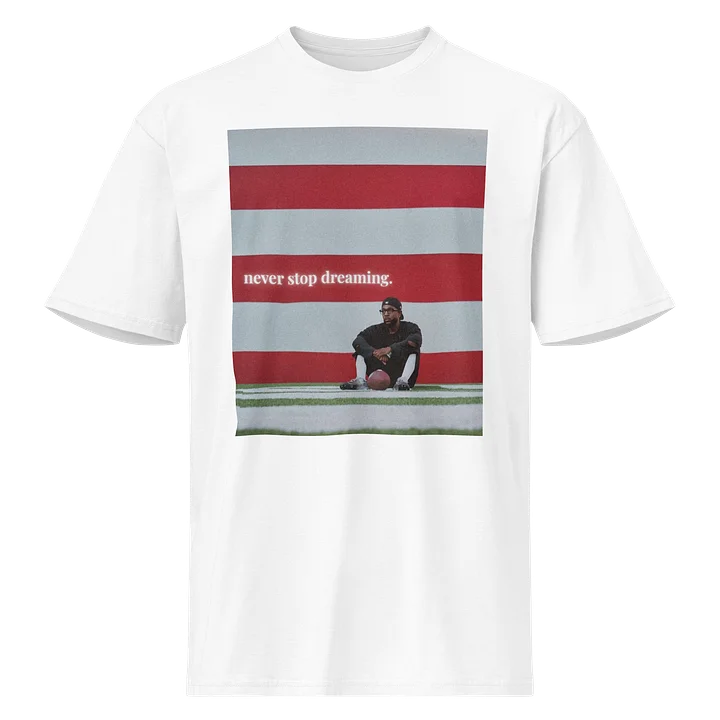 Priority Exclusives: NEVER STOP DREAMING Tee product image (17)