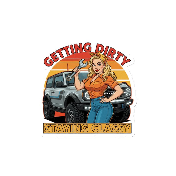 Getting Dirty Staying Classy Magnet product image (2)