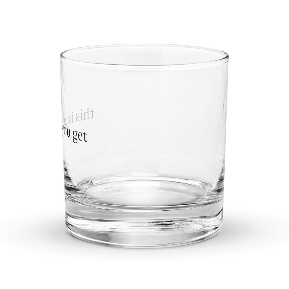 this is what you get rocks glass product image (2)