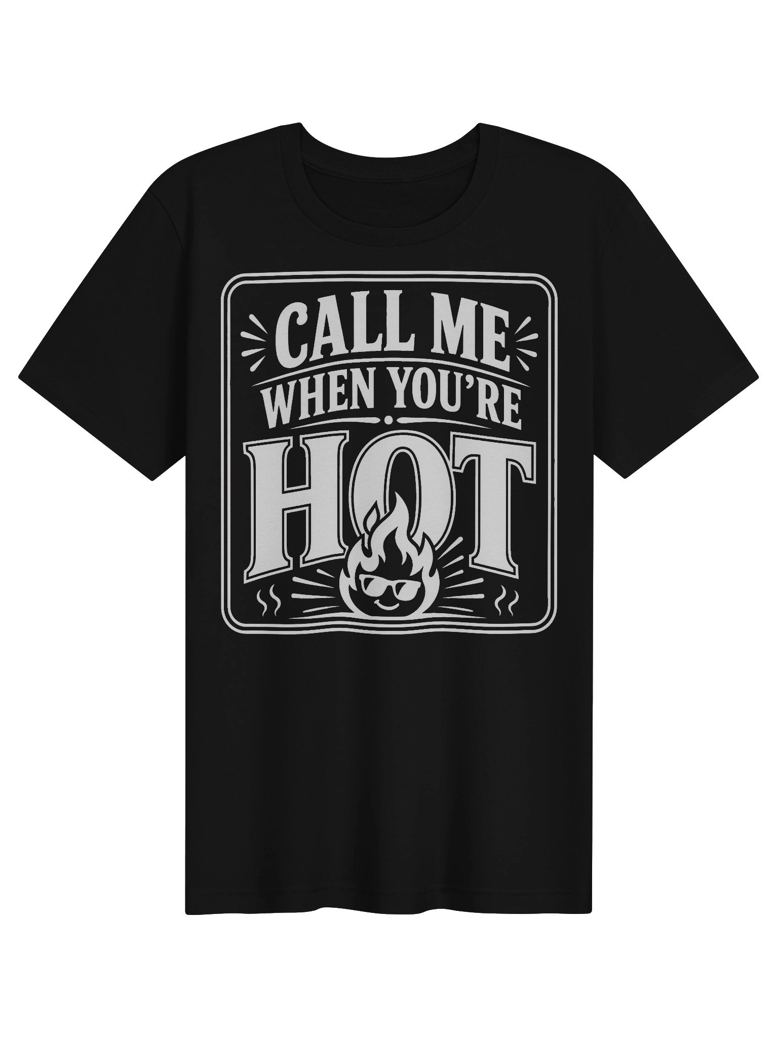 Call Me When You're Hot Tee product image (1)