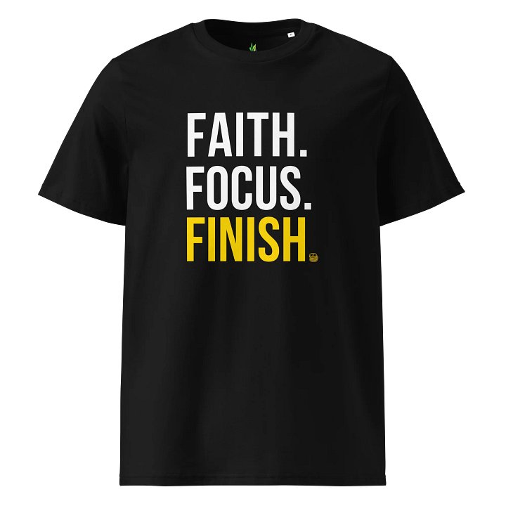 Faith. Focus. Finish. Motivational Unisex Tee product image (1)
