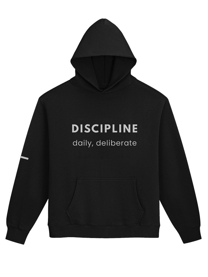 DISCIPLINE — Daily, Deliberate Hoodie product image (1)