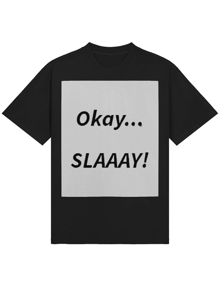 Okay... SLAAAY - T - shirt Woman product image (1)