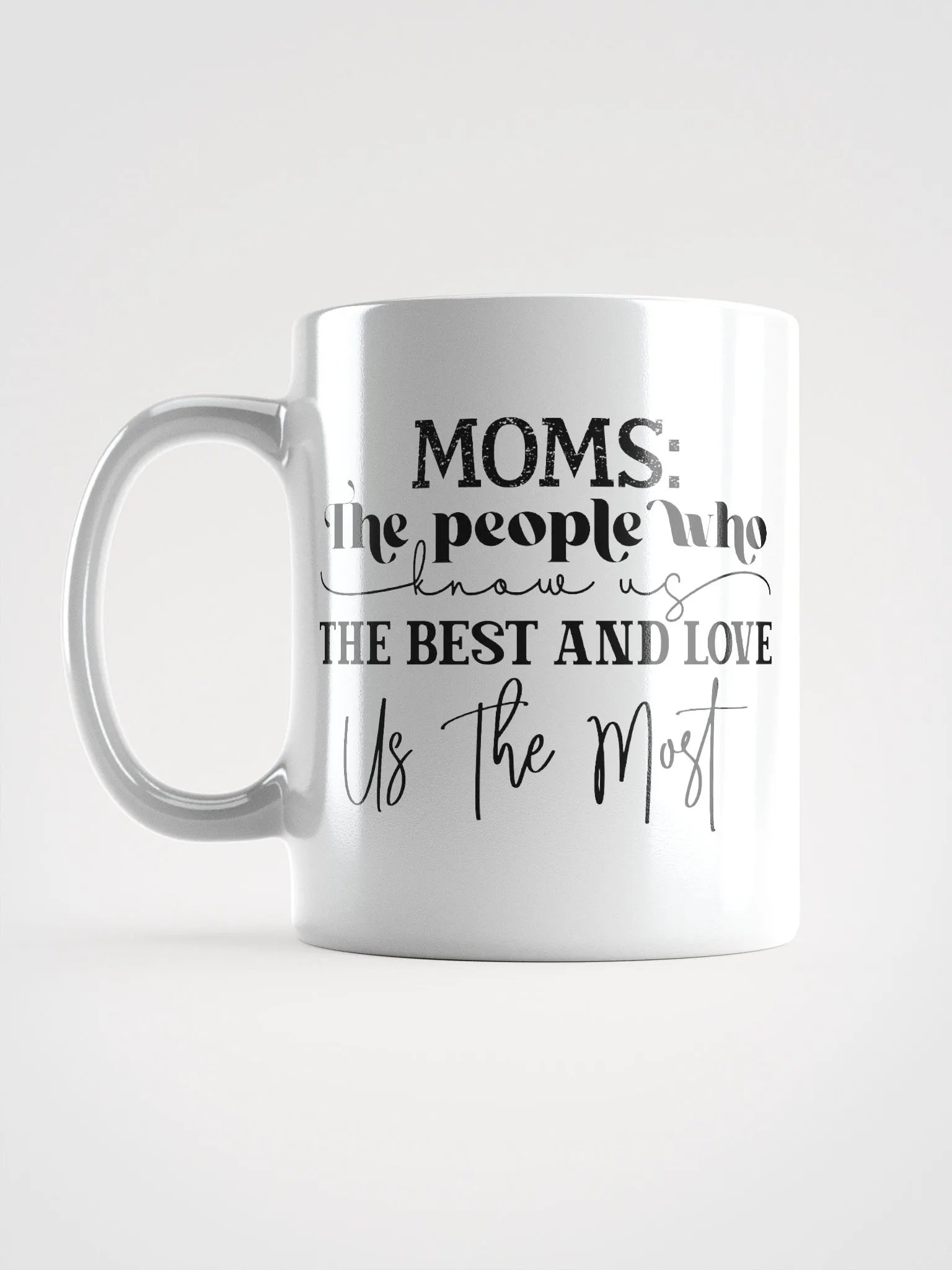 Moms Know Us Best Ceramic Mug product image (17)