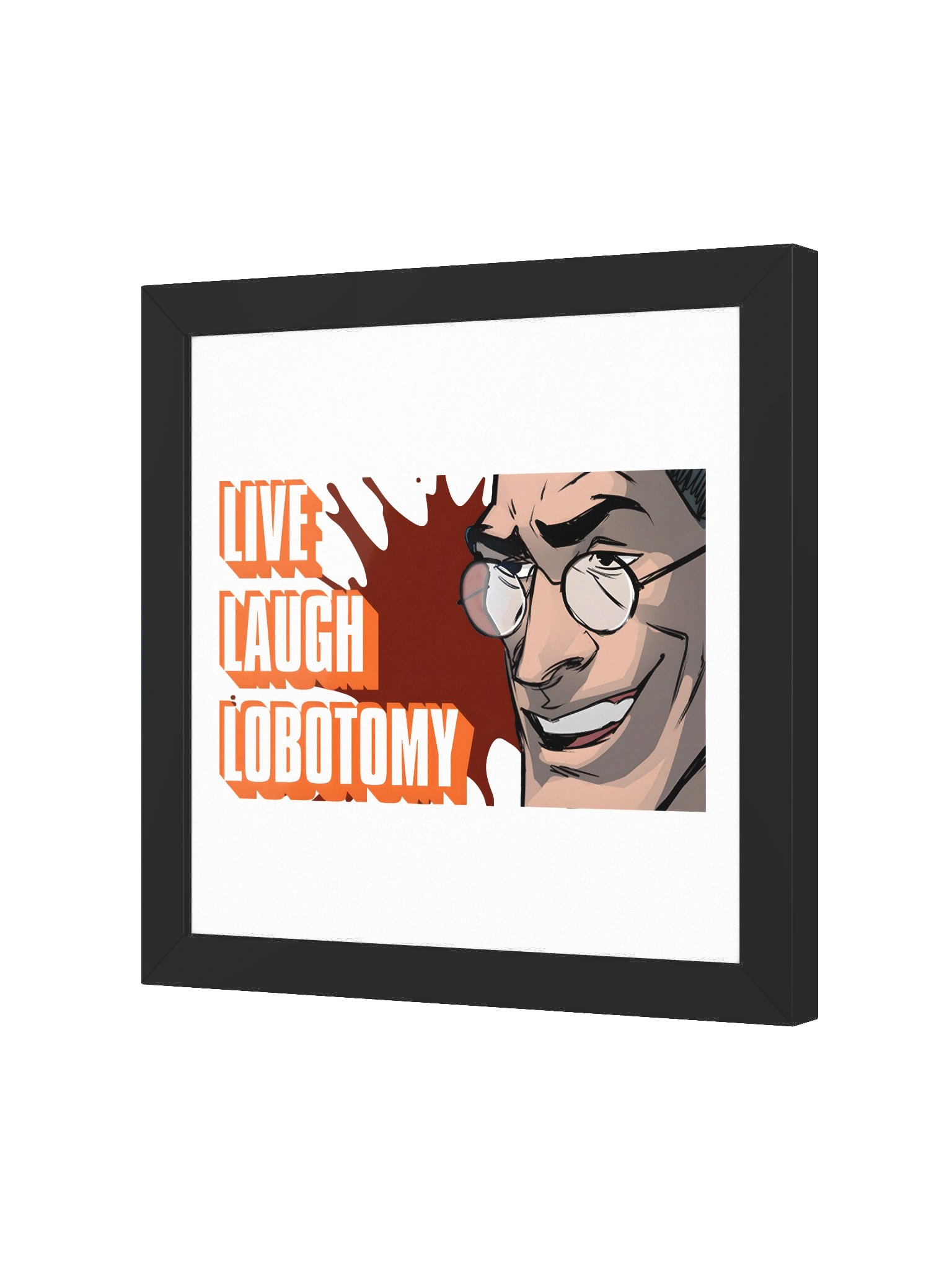 Live Laugh Lobotomy Frame Poster product image (3)