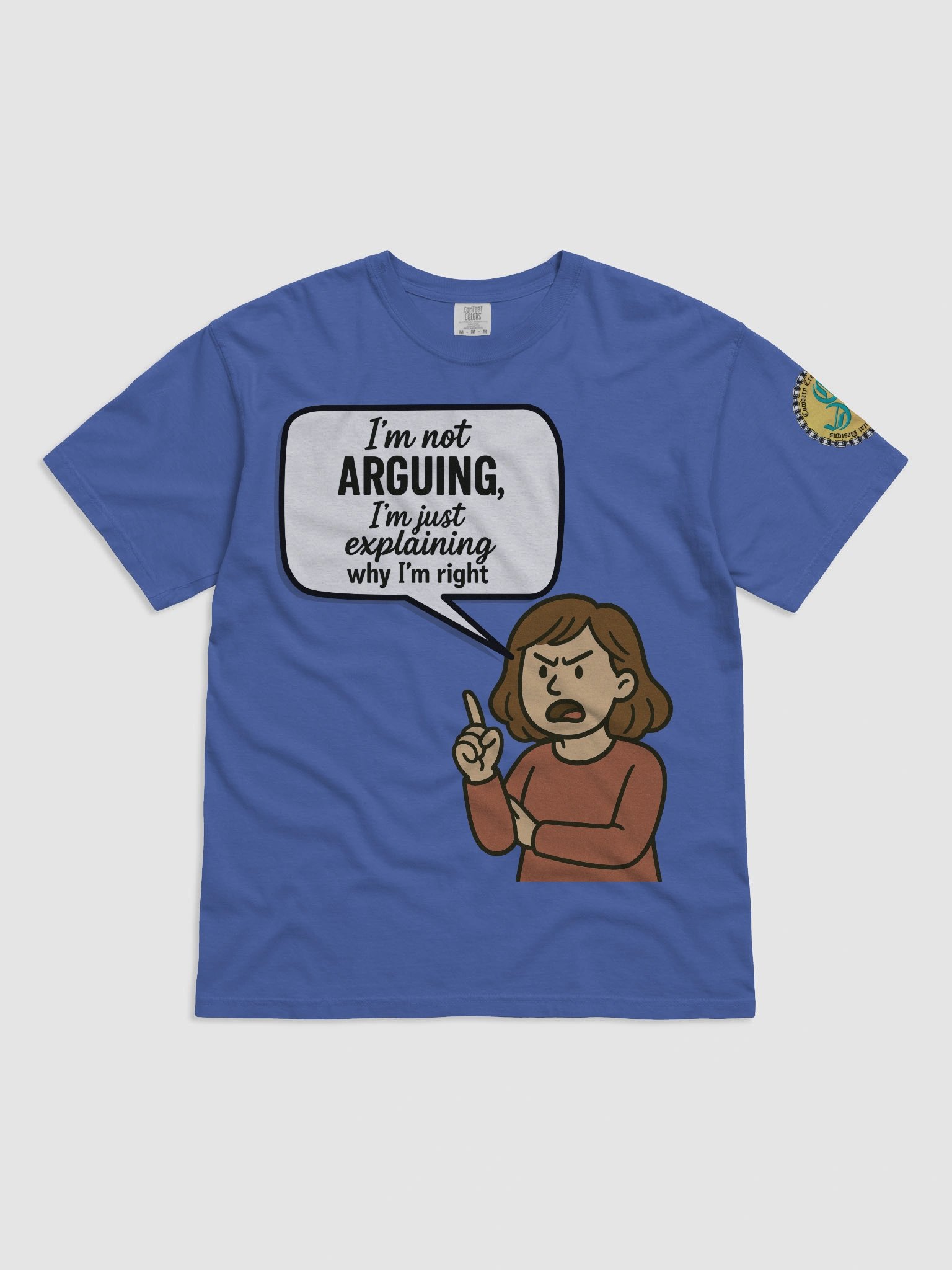 I'm not Arguing (Female) Comfort Colors Garment-Dyed Heavyweight T-Shirt Colors (2) product image (31)