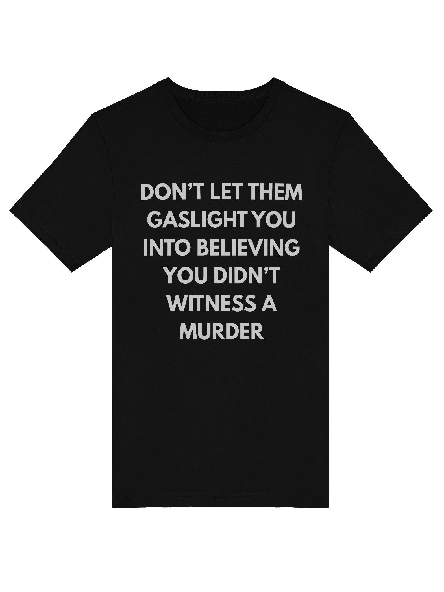 Don’t Let Them Gaslight You. Tee product image (36)