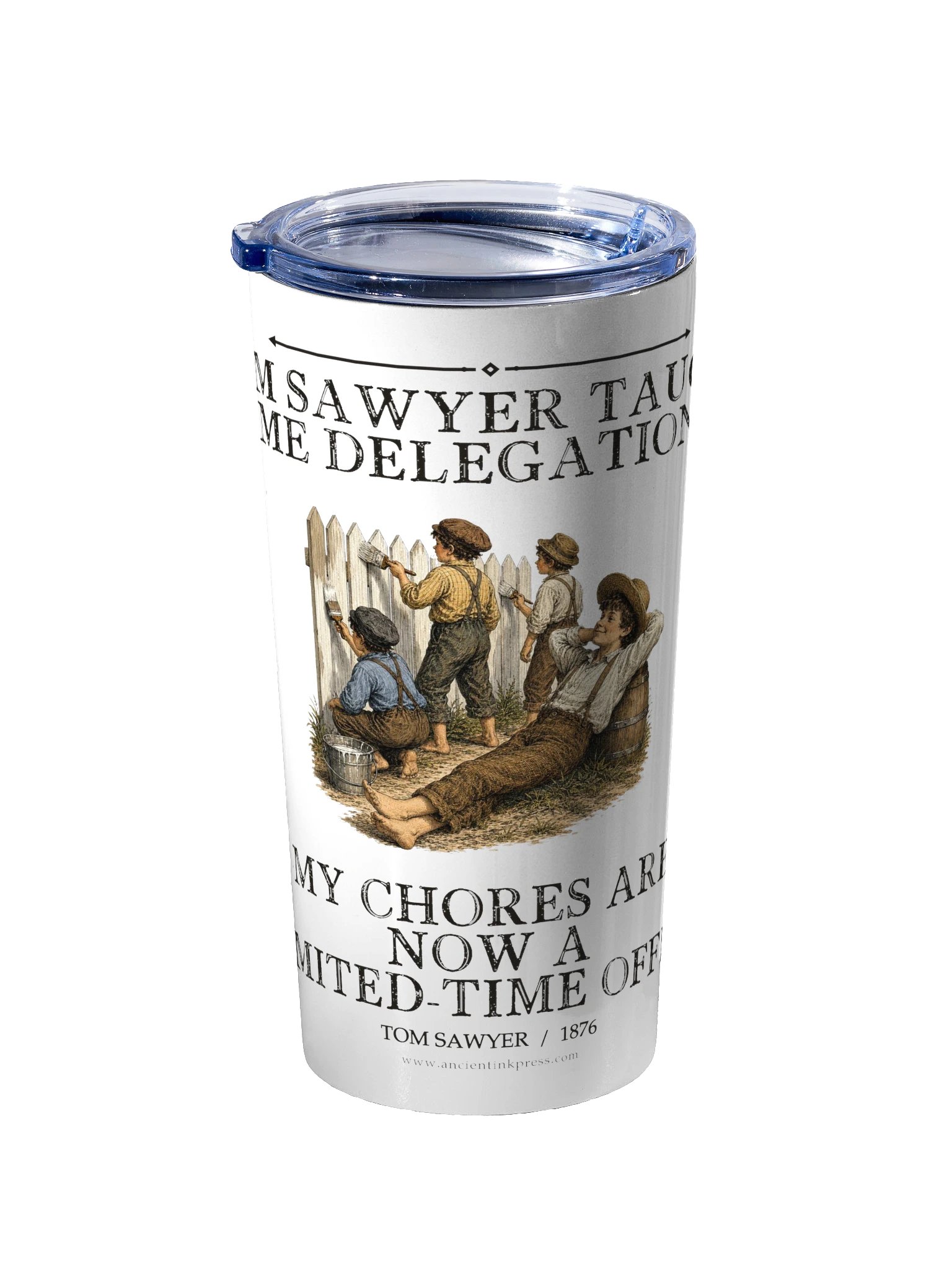 Tom Sawyer Taught Me Delegation Chores Are -- The Adventures of Tom Sawyer 20oz Tumbler product image (2)
