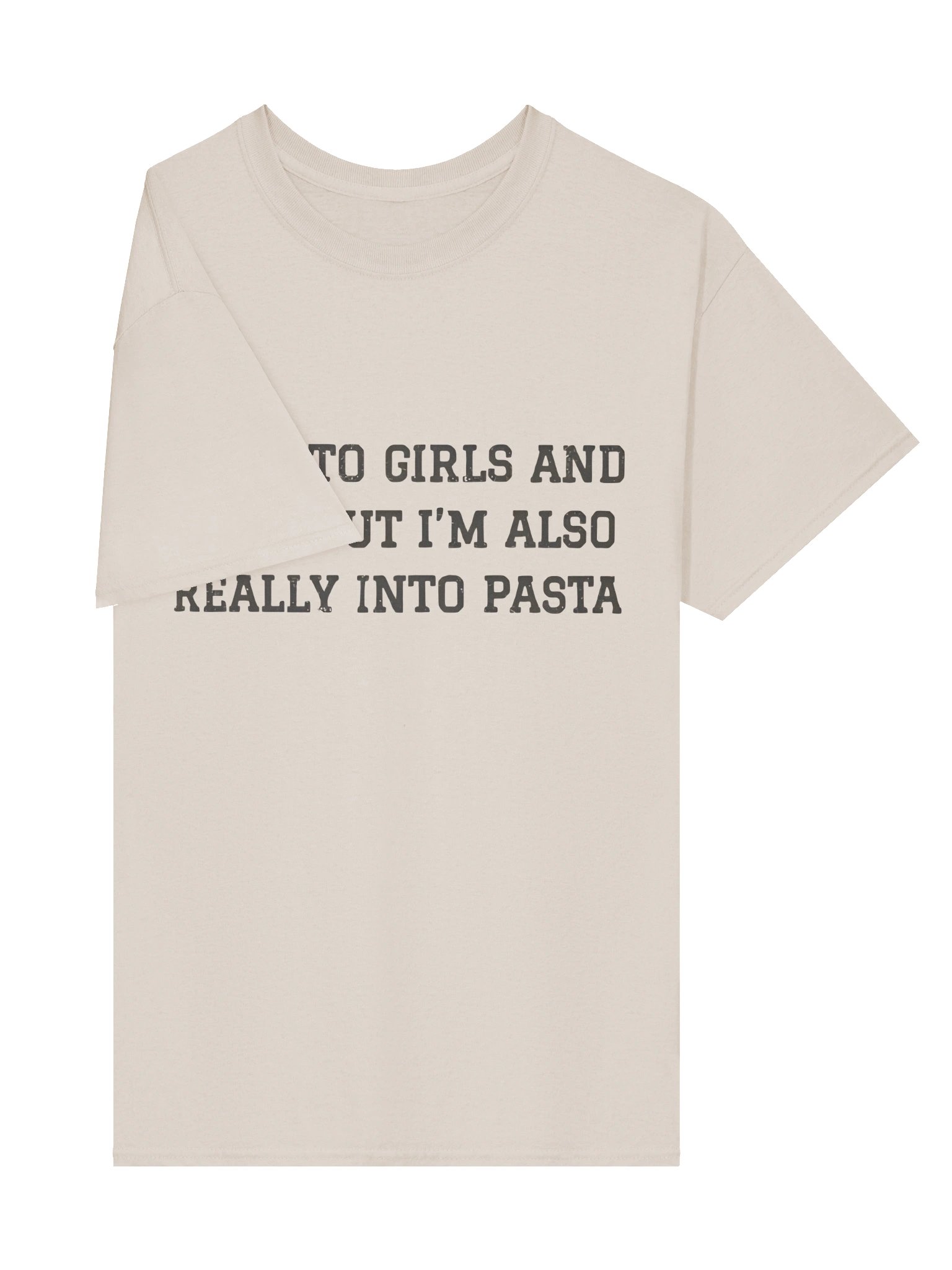 I’m Into Girls And Guys But I’m Also Really Into Pasta T-Shirt product image (5)