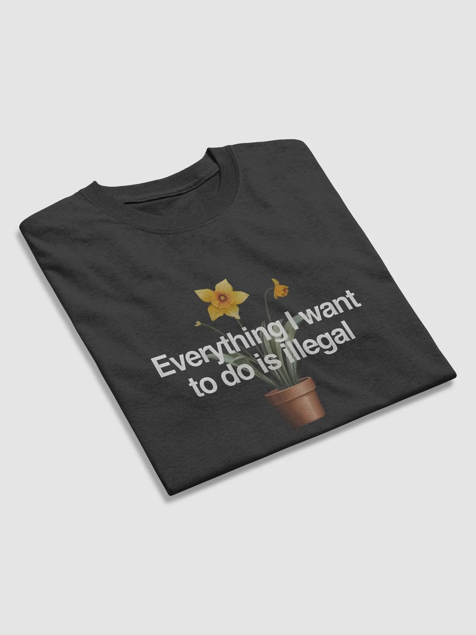 Everything I Want To Do Is illegal Shirt product image (5)