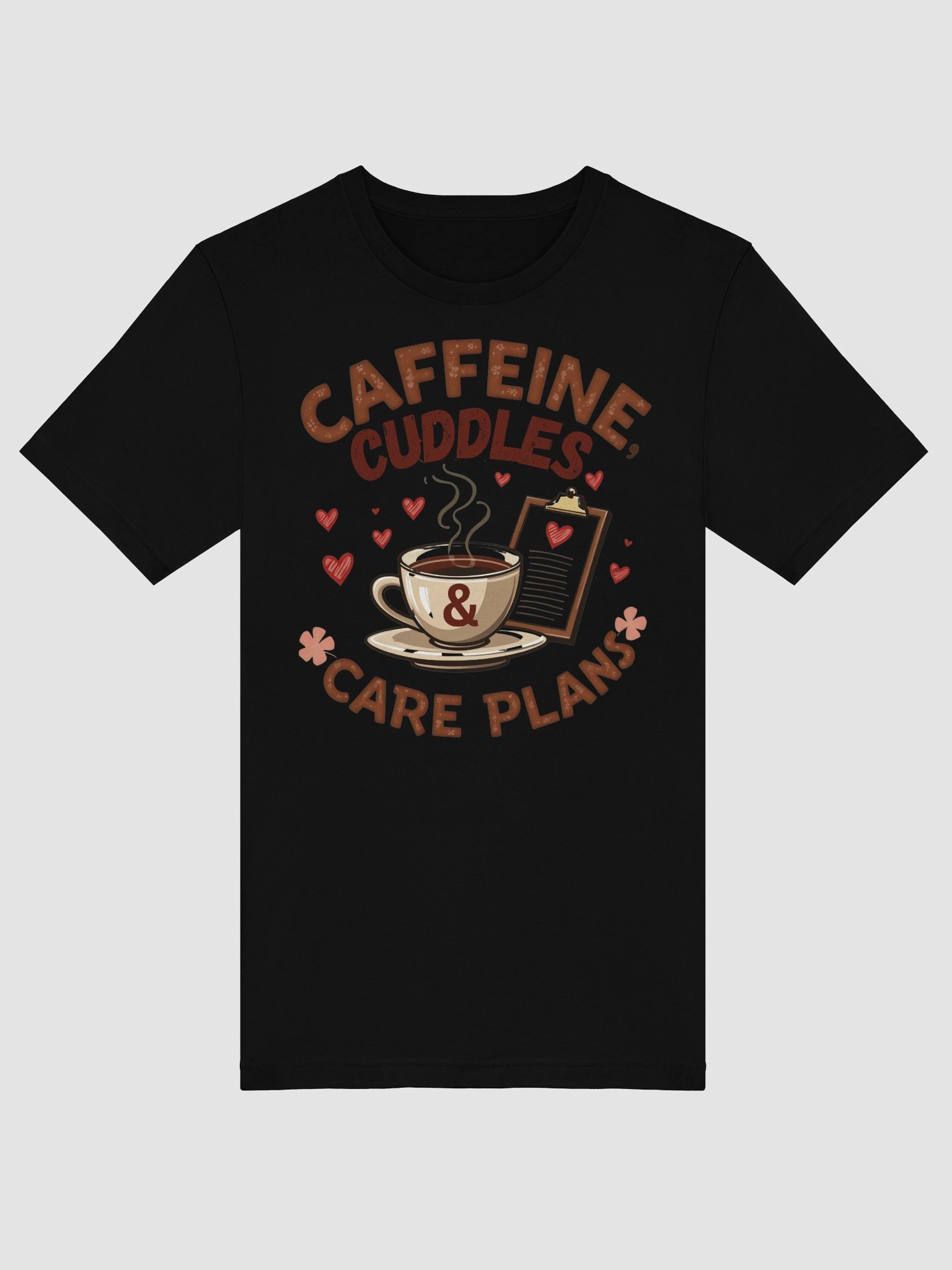 Caffeine, Cuddles, & Care Plans T-Shirt product image (21)