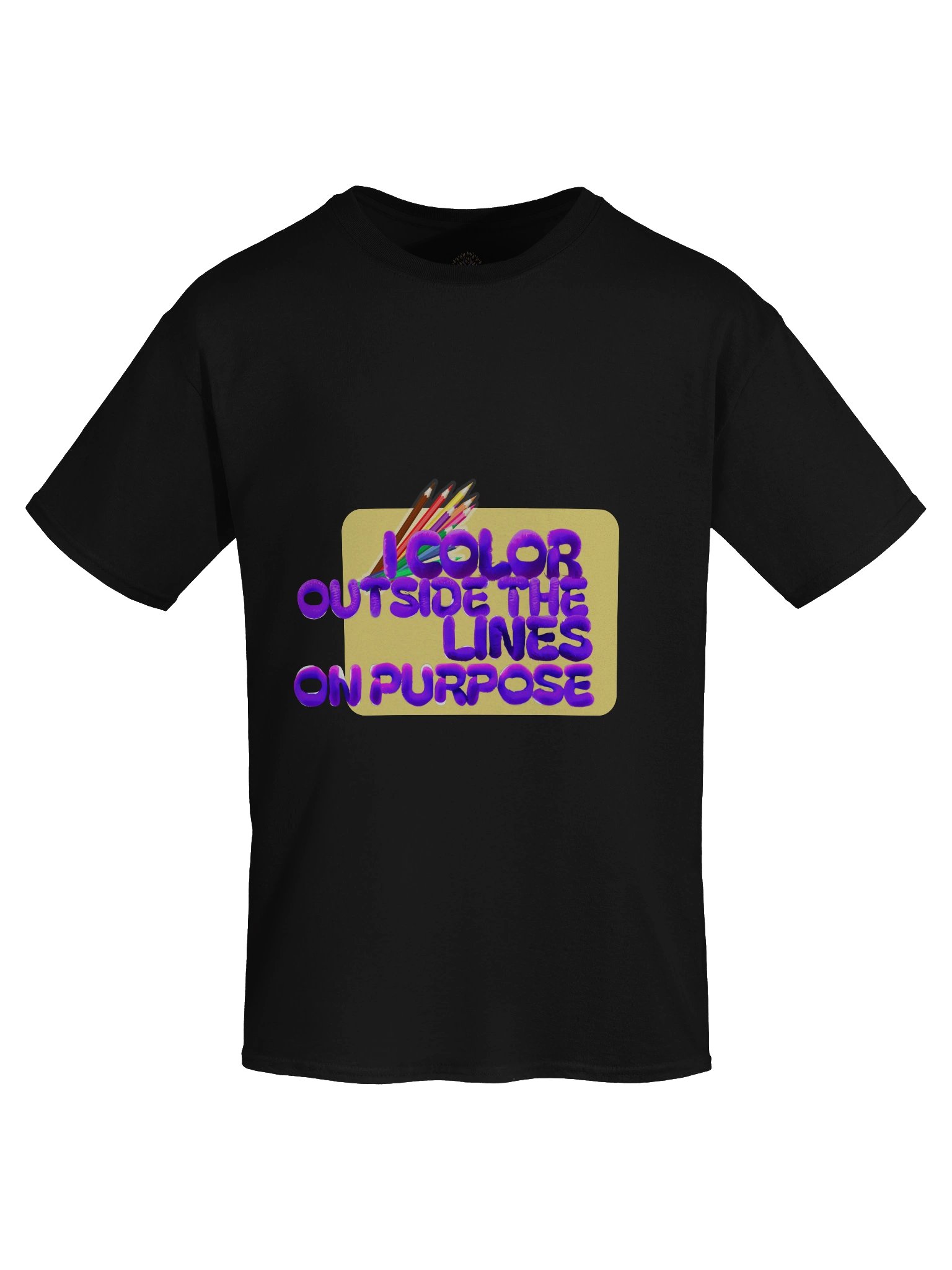 I Color Outside The Lines On Purpose Unisex Print T-Shirt product image (49)