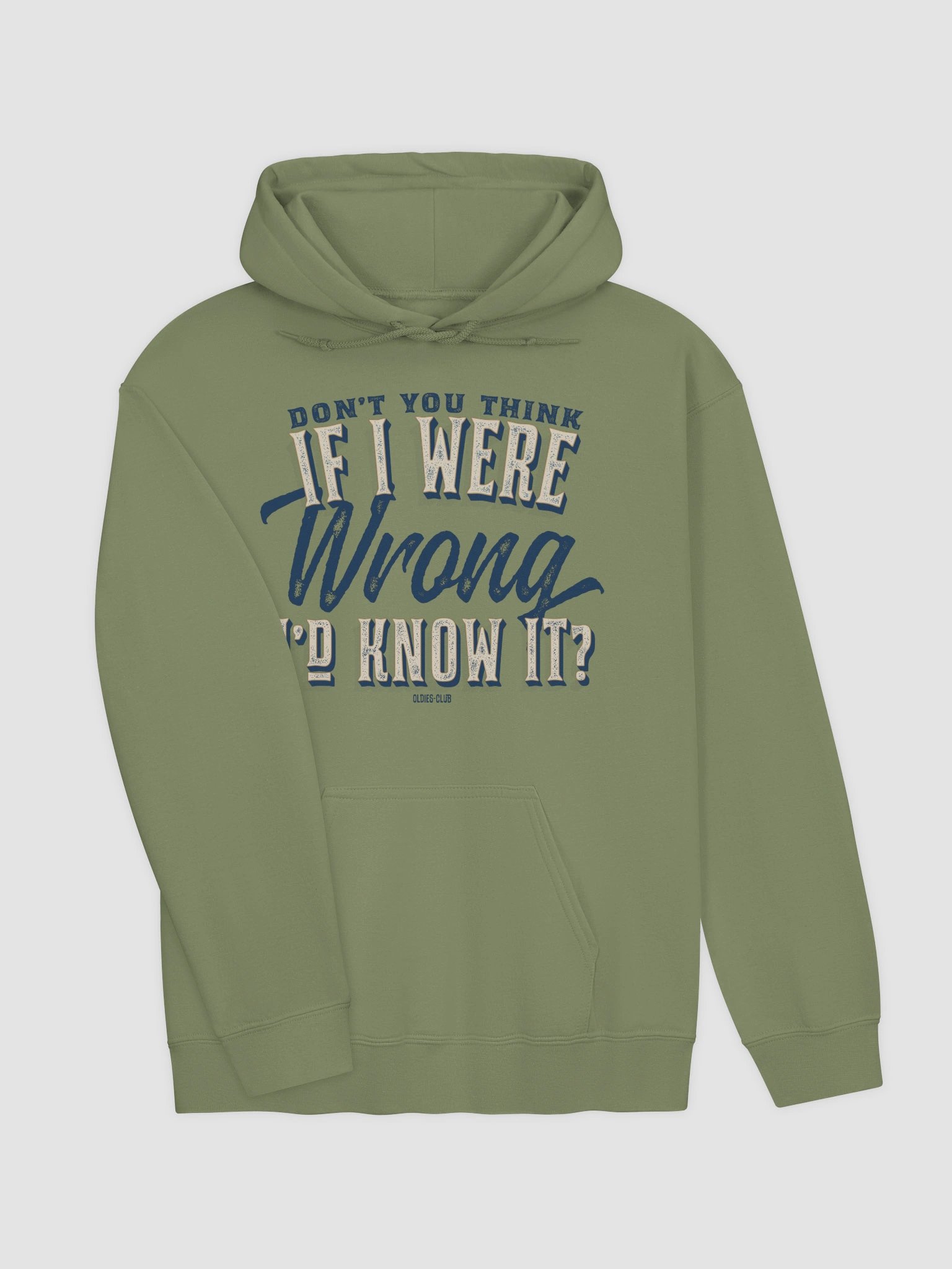 Don't You Think If I Were Wrong I'd Know It Hoodie product image (11)
