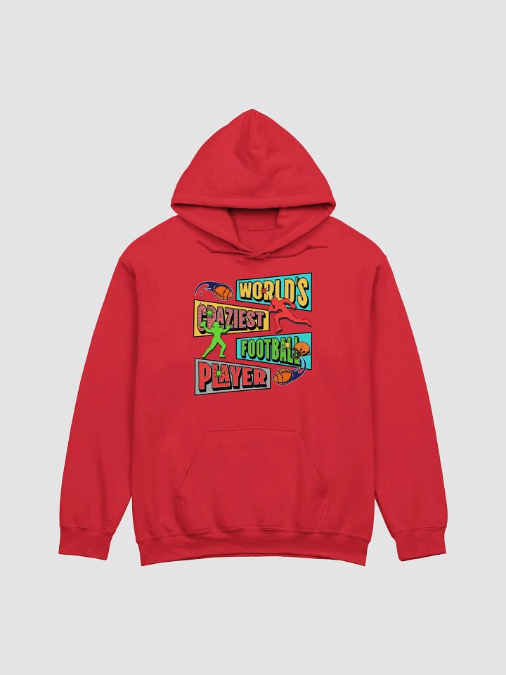 Worlds Craziest Football Player Hoodie product image (15)