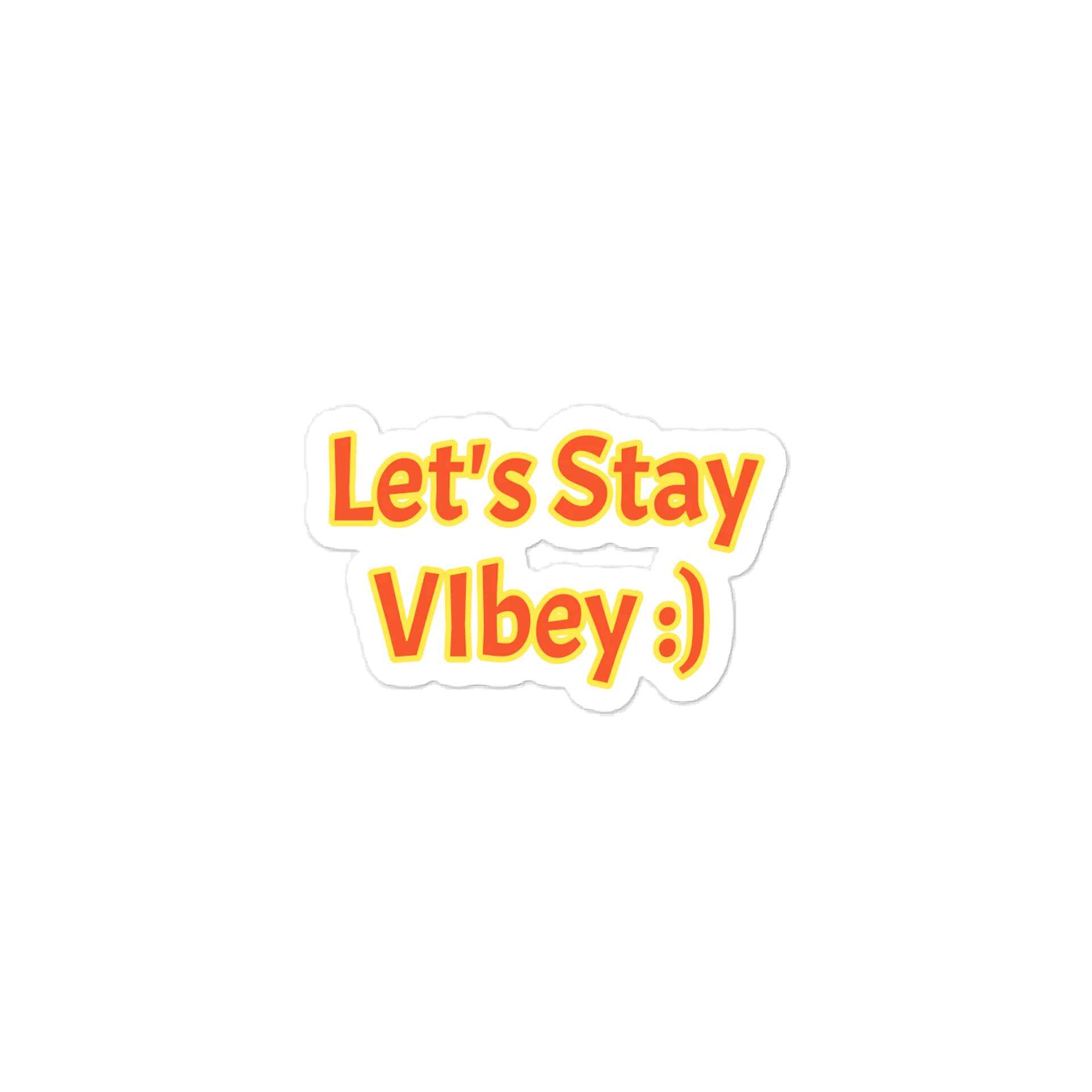 Let's Stay VIbey :) Sticker product image (1)