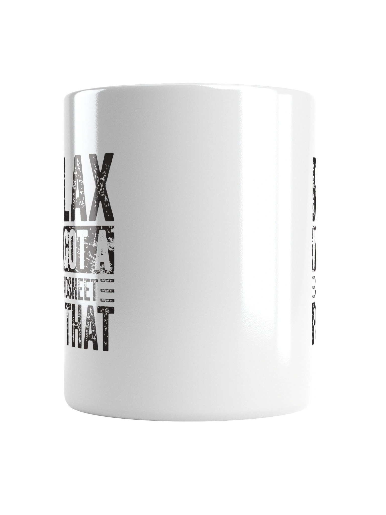 Relax I've Got A Spreadsheet For That Mug product image (15)