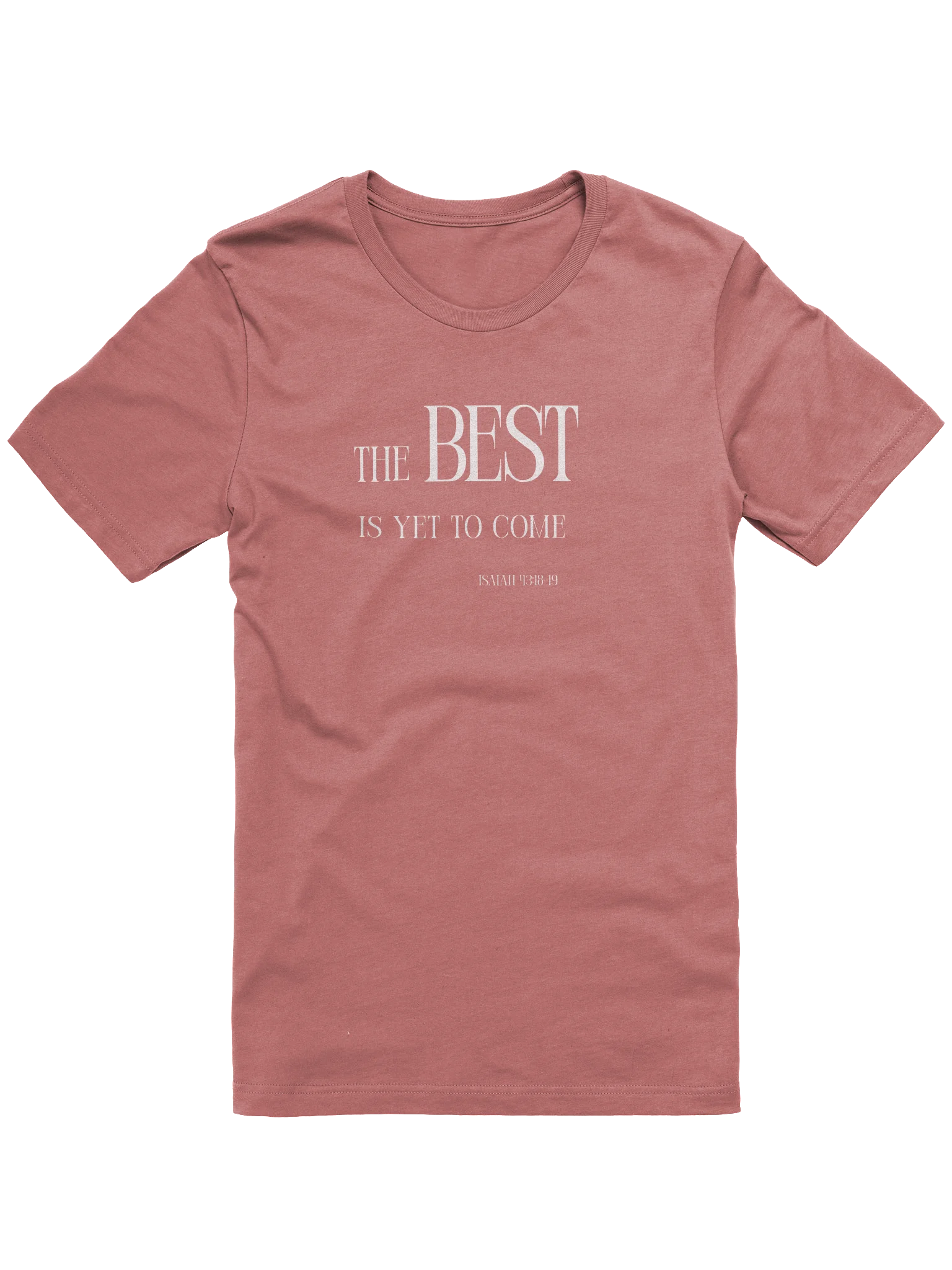 The Best Is Yet To Come Message T-Shirt product image (29)