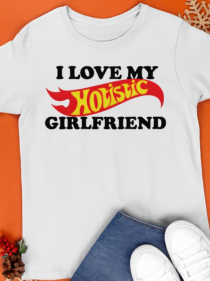 I Love My Hotistic Girlfriend Shirt product image (1)